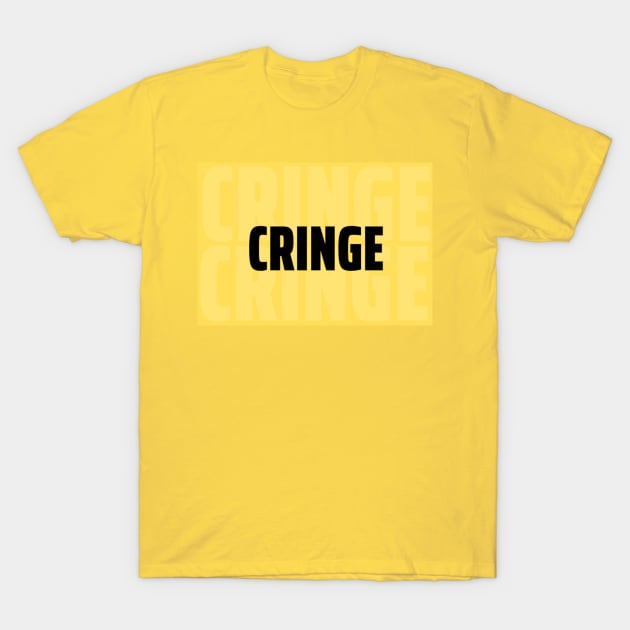 Cringe, That's Cringe Meme T-Shirt by applebubble